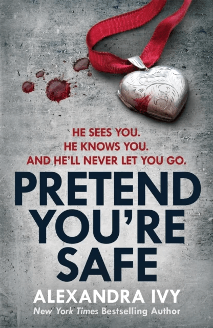 Pretend You're Safe av Alexandra Ivy