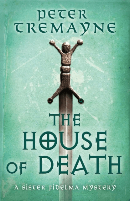 The House of Death (Sister Fidelma Mysteries Book 32) av Peter Tremayne