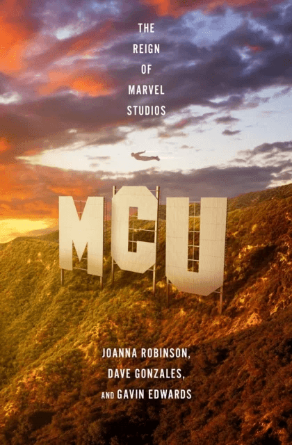 MCU: The Reign of Marvel Studios av Joanna Robinson, Dave Gonzales