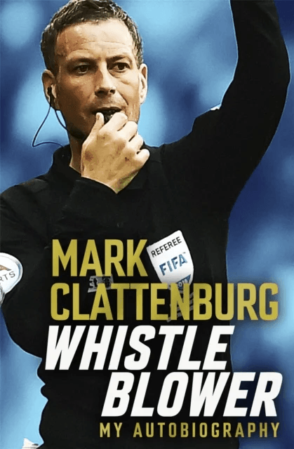 Whistle Blower av Mark Clattenburg