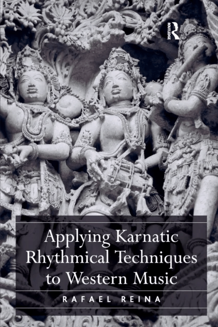 Applying Karnatic Rhythmical Techniques to Western Music av Rafael Reina