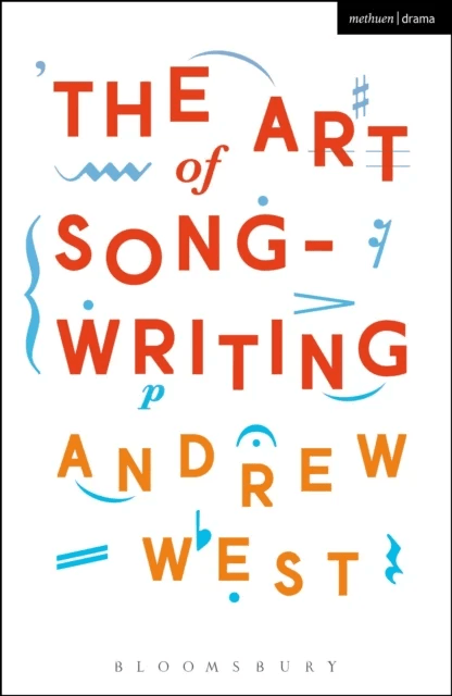 The Art of Songwriting av Andrew (Professor and Head of Postgraduate Studies at Leeds College of Music UK) West