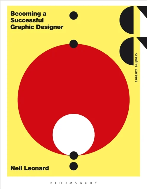 Becoming a Successful Graphic Designer av Neil (University of the West of England UK) Leonard