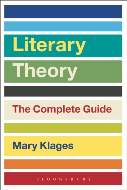 Literary Theory: The Complete Guide av Mary (University of Colorado at Boulder USA) Klages
