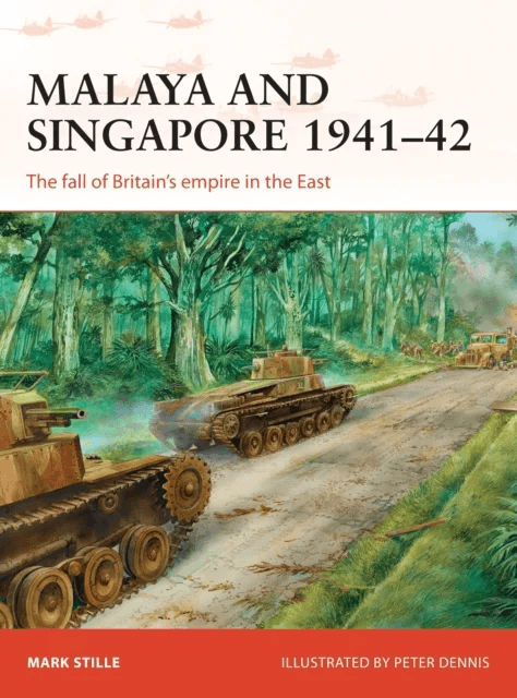 Malaya and Singapore 1941-42 av Mark (Author) Stille