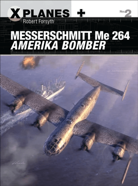 Messerschmitt Me 264 Amerika Bomber av Robert Forsyth