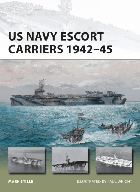 US Navy Escort Carriers 1942-45 av Mark (Author) Stille