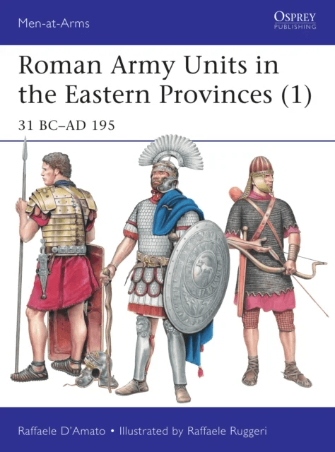 Roman Army Units in the Eastern Provinces (1) av Raffaele (Author) D'Amato