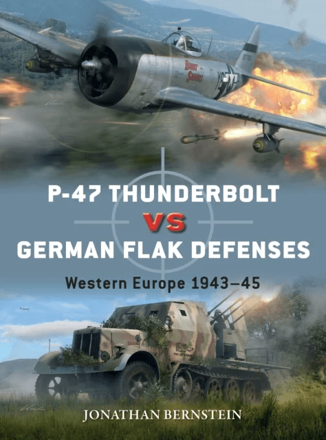 P-47 Thunderbolt vs German Flak Defenses av Jonathan Bernstein