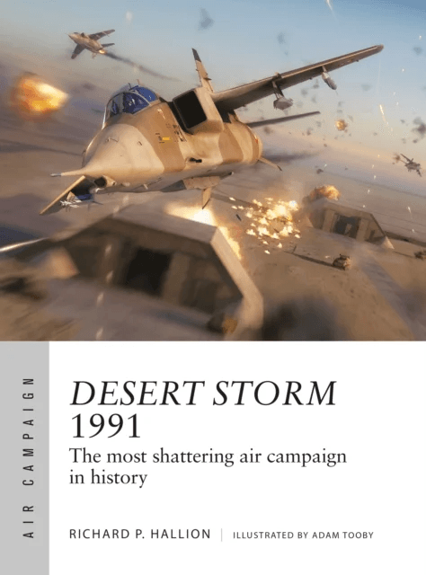 Desert Storm 1991 av Dr Richard P. Hallion