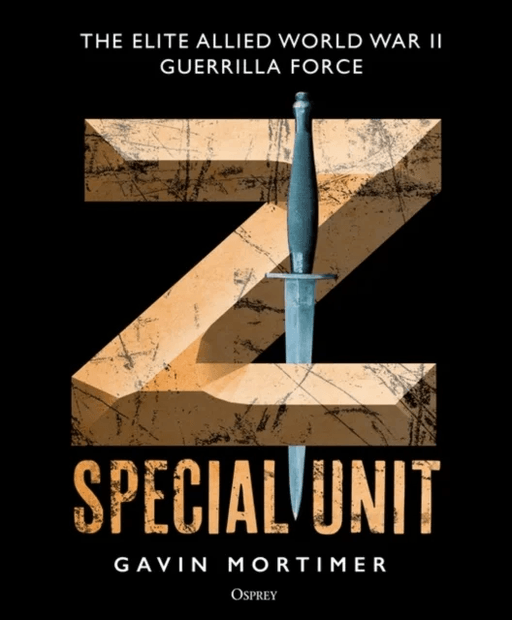 Z Special Unit av Gavin Mortimer