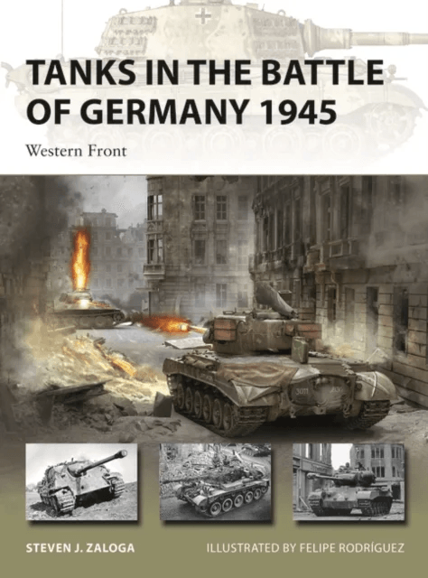 Tanks in the Battle of Germany 1945 av Steven J. (Author) Zaloga