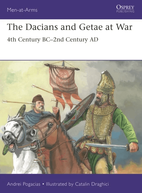 The Dacians and Getae at War av Andrei Pogacias