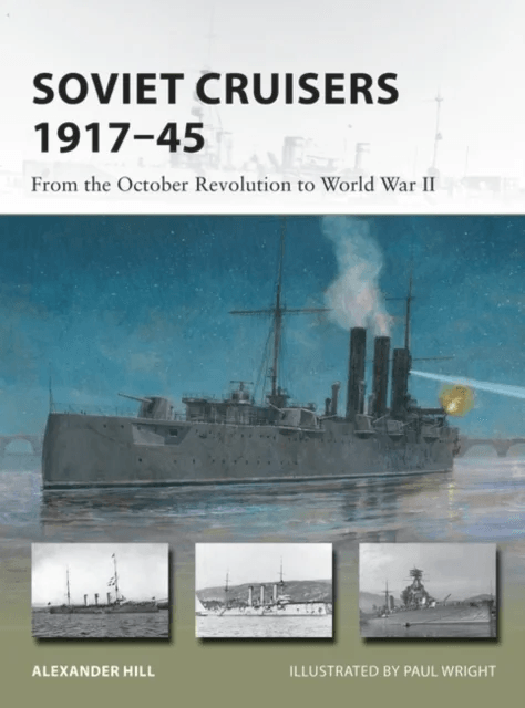 Soviet Cruisers 1917¿45 av Alexander Hill