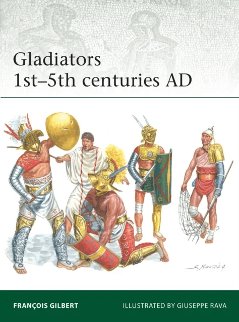 Gladiators 1st¿5th centuries AD av Francois Gilbert