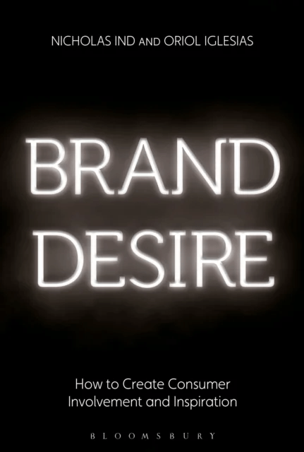 Brand Desire av Nicholas Ind, Oriol Iglesias