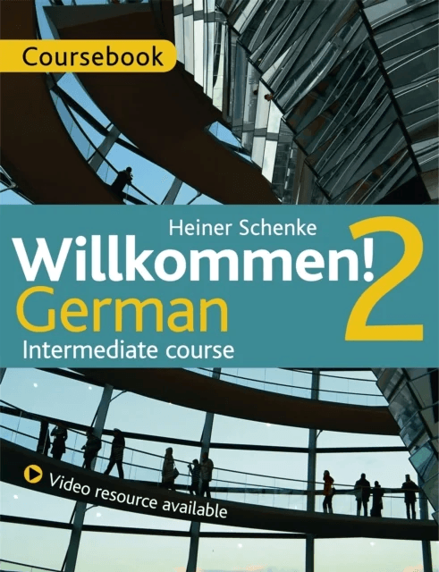 Willkommen! 2 German Intermediate course av Heiner Schenke