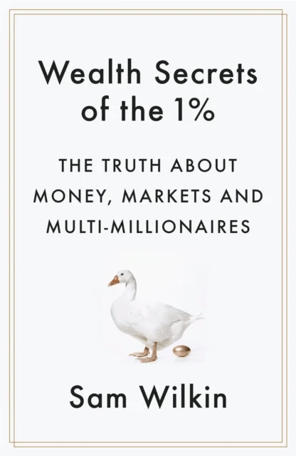 Wealth Secrets of the 1% av Sam Wilkin