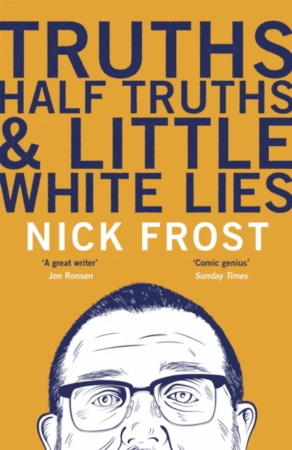 Truths, Half Truths and Little White Lies av Nick Frost