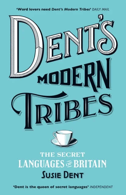 Dent's Modern Tribes av Susie Dent