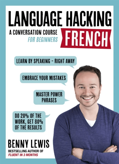 LANGUAGE HACKING FRENCH (Learn How to Speak French - Right Away) av Benny Lewis