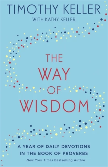 The Way of Wisdom av Timothy Keller
