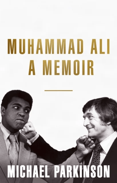 Muhammad Ali: A Memoir av Michael Parkinson