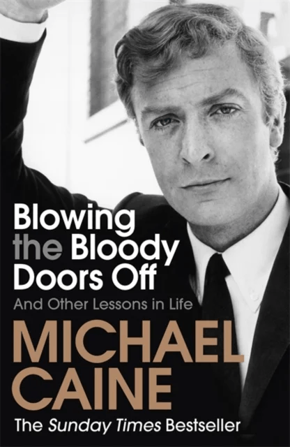 Blowing the Bloody Doors Off av Michael Caine