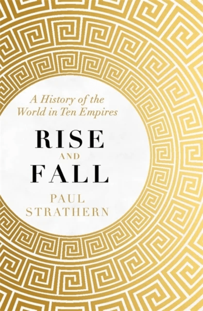 Rise and Fall av Paul Strathern