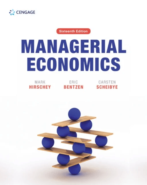 Managerial Economics av Mark (University of Kansas) Hirschey, Eric (Copenhagen Business School Denmark) Bentzen, Carsten (Copenhagen Business School D