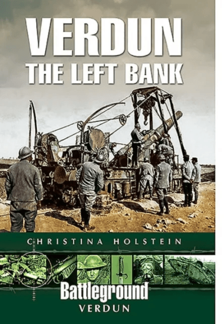 Verdun: The Left Bank av Christina Holstein
