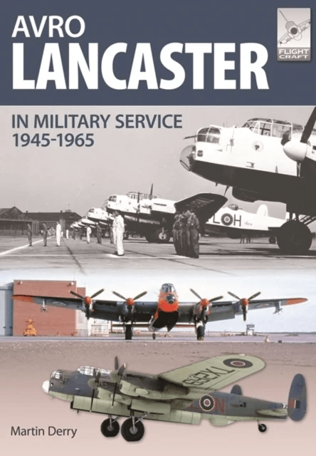 Flight Craft 4: Avro Lancaster 1945-1964 av Neil Robinson, Martin Derry