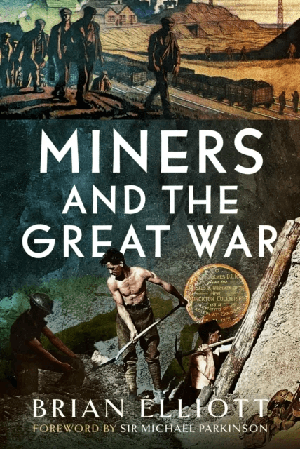 Miners and the Great War av Brian Elliott