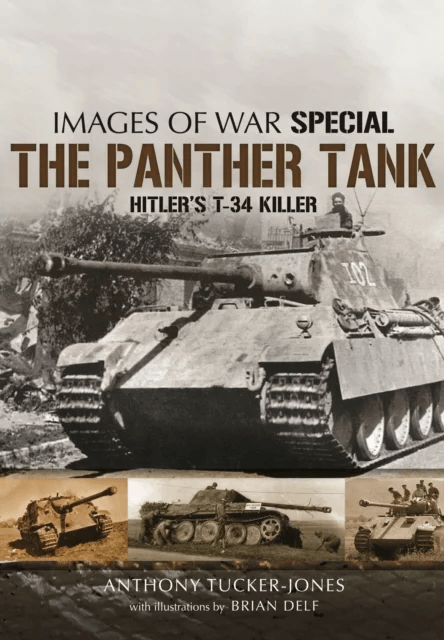 Panther Tank: Hitler's T-34 Killer av Anthony Tucker-Jones