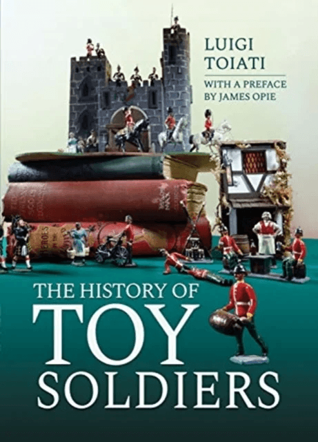 The History of Toy Soldiers av Luigi Toiati