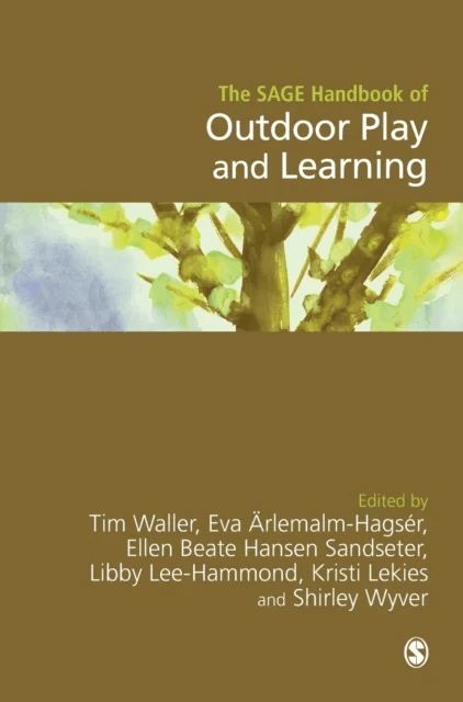 The SAGE Handbook of Outdoor Play and Learning