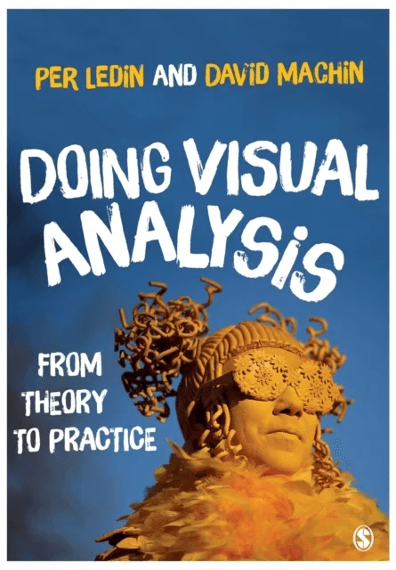 Doing Visual Analysis av David Machin, Per Ledin