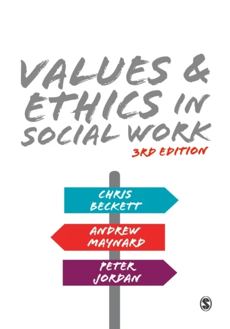 Values and Ethics in Social Work av Chris Beckett, Andrew Maynard, Peter Jordan