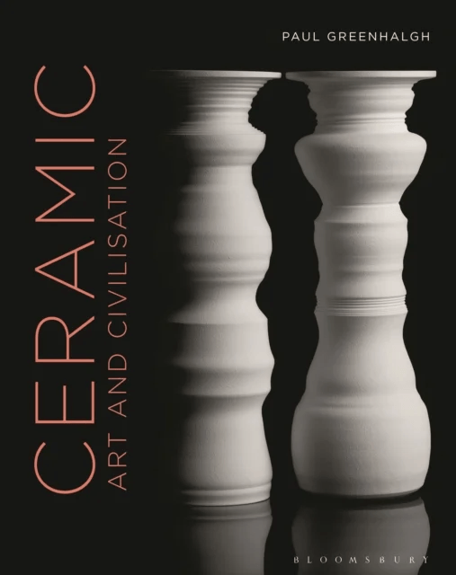 Ceramic, Art and Civilisation av Paul (University of East Anglia UK) Greenhalgh