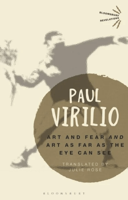 Art and Fear' and 'Art as Far as the Eye Can See' av Paul Virilio