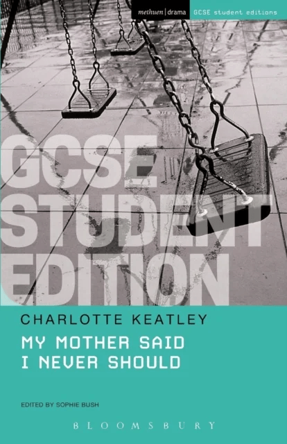 My Mother Said I Never Should GCSE Student Edition av Charlotte Keatley