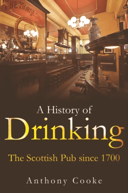 A History of Drinking av Anthony Cooke