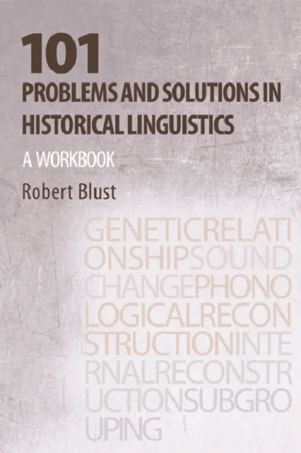 101 Problems and Solutions in Historical Linguistics av Robert Blust