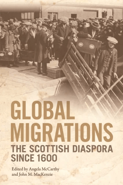 Global Migrations av Angela McCarthy, John MacKenzie, Vito Adriaensens, Lisa Colpaert