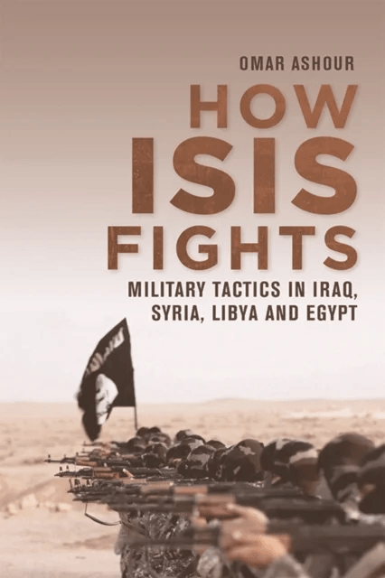 How Isis Fights av Omar Ashour
