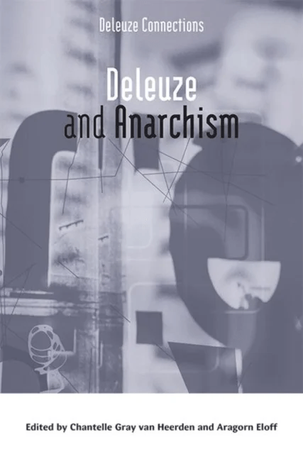 Deleuze and Anarchism av Van Heerden &amp; Eloff