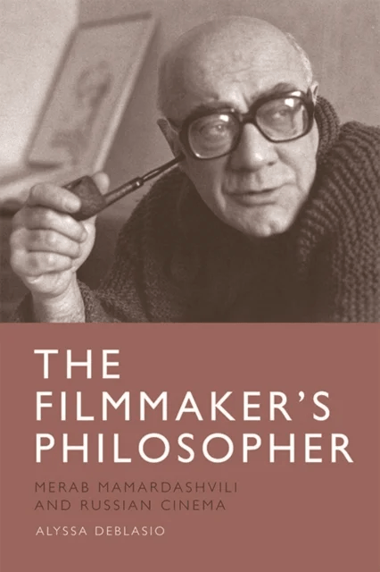 The Filmmaker's Philosopher av Alyssa DeBlasio