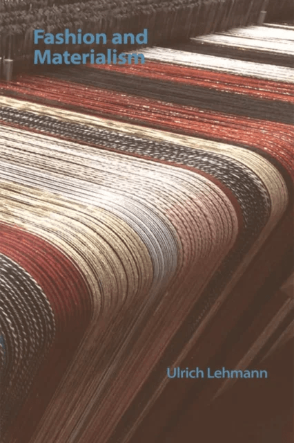 Fashion and Materialism av Ulrich Lehmann