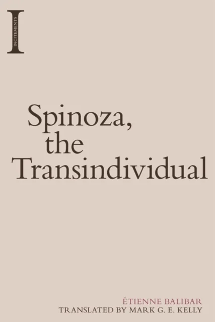 Spinoza, the Transindividual av Etienne Balibar