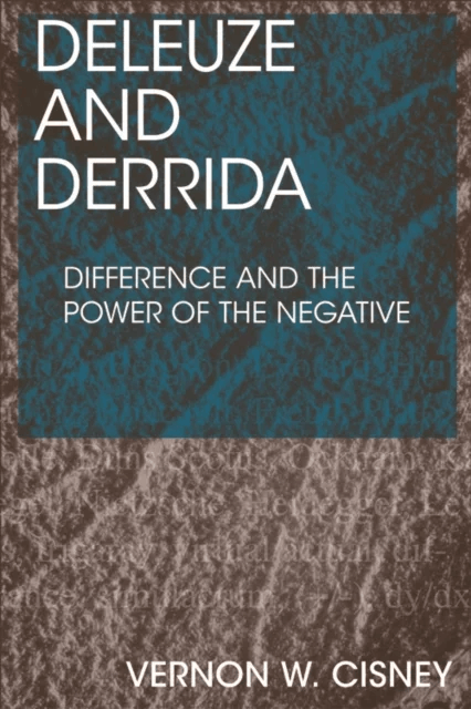 Deleuze and Derrida av Vernon W. Cisney